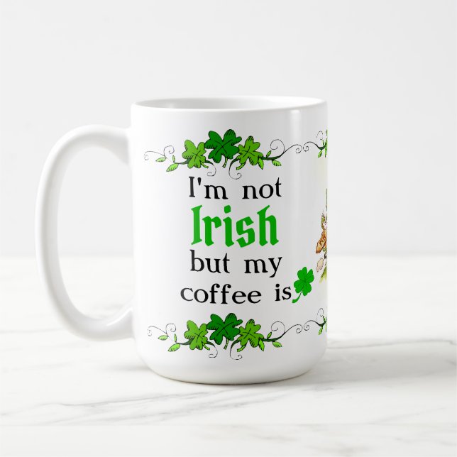 I'm Not Irish But My Coffee Is - Leprechaun Kisses Mug (Left)