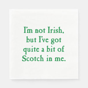 I'm Not Irish - Funny Scotch Whisky Pun Napkins