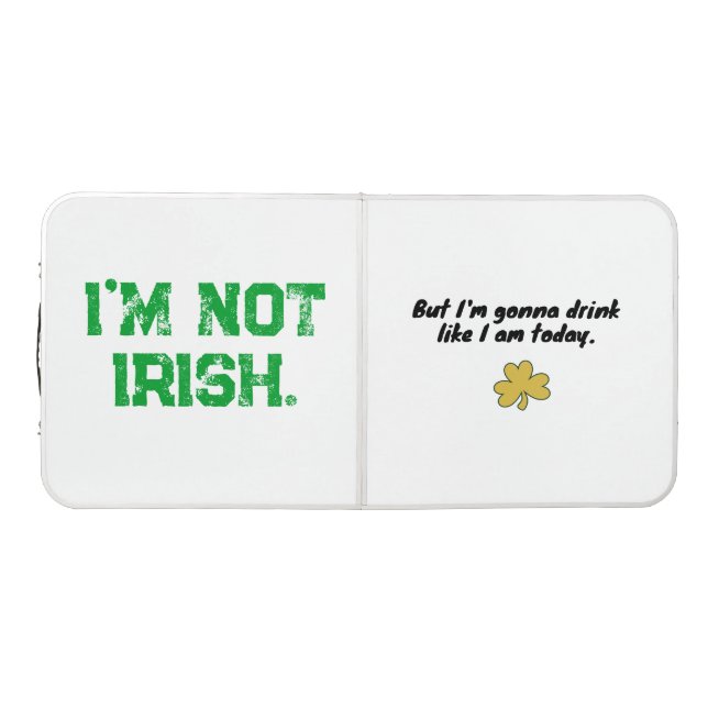 "I'm not Irish" Notre Dame Beer Pong Table (Top)