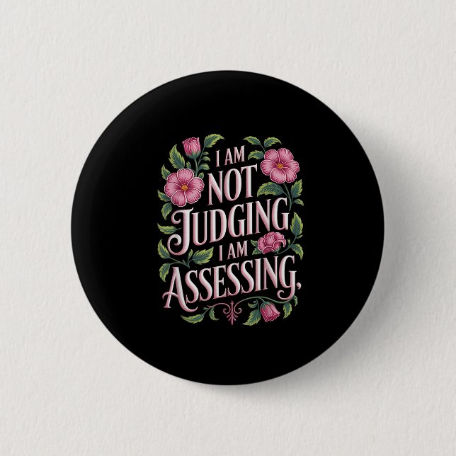 I'm Not Judging I'm Essing Funny Saying Groovy  Button (Front)