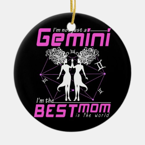 Im Not Just A Gemini Im The Best MOM In The Ceramic Ornament