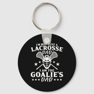 I'm Not Just A Lacrosse Dad I Am The Goalie's Dad Keychain