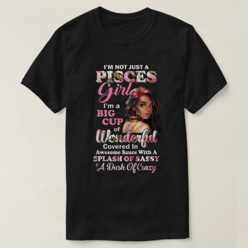 Im Not Just A Pisces Girl February March Birthday T_Shirt