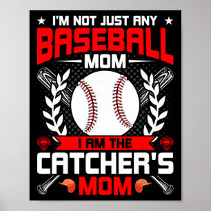 I'm Not Just Any Sell Lover Mom I'm The Catcher's  Poster