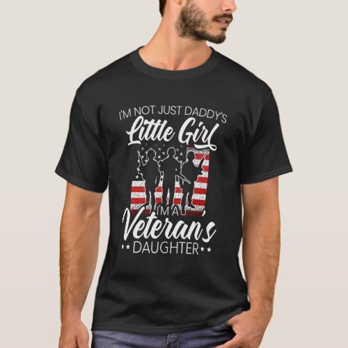 IM Not Just DaddyS Little IM A VeteranS Daught T_Shirt