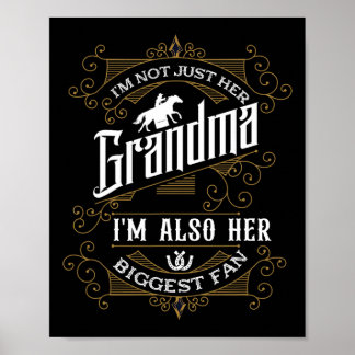 Im Not Just Her Grandma Im Also Her Biggest Fan Ho Poster