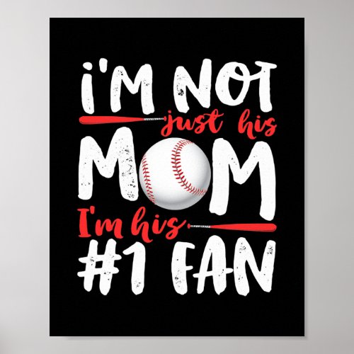 Im Not Just His Mom Number 1 Fan Baseball Poster