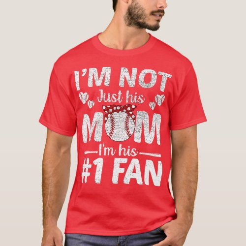 Im Not Just His Mom Number 1 Fan Funny Mom Basebal T_Shirt