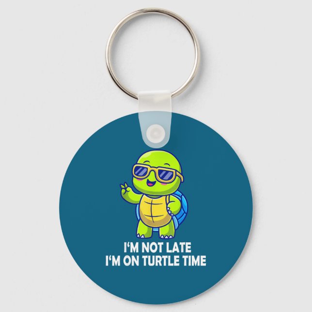 I'm Not Late I'm On Turtle Time Funny Turtle Men W Keychain (Front)