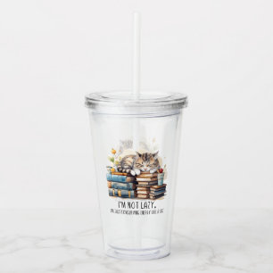 I'm Not Lazy Cute Cat Acrylic Tumbler