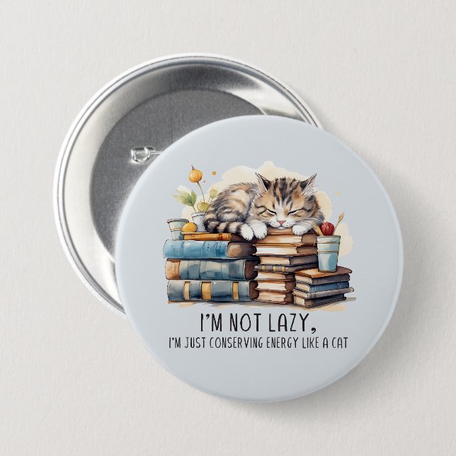 I'm Not Lazy Cute Cat Button (Front & Back)