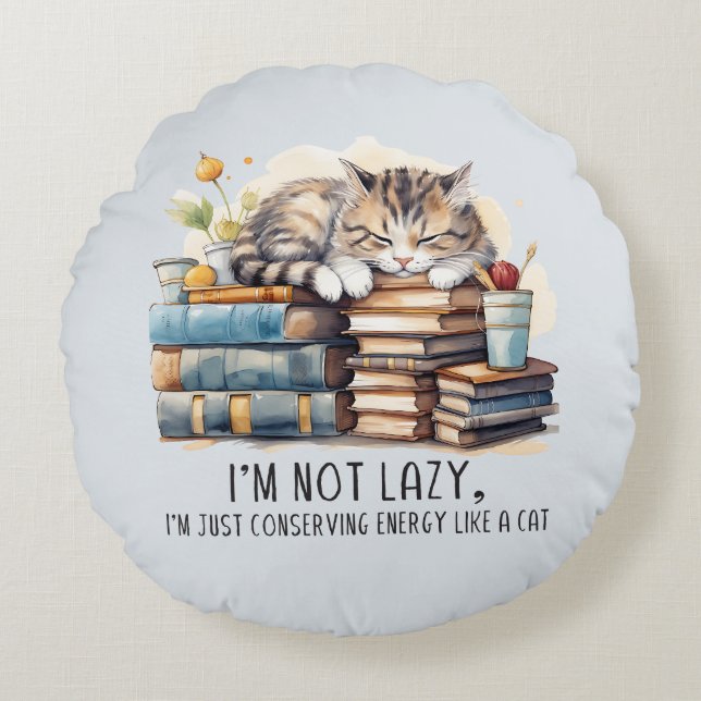 I'm Not Lazy Cute Cat Round Pillow (Front)