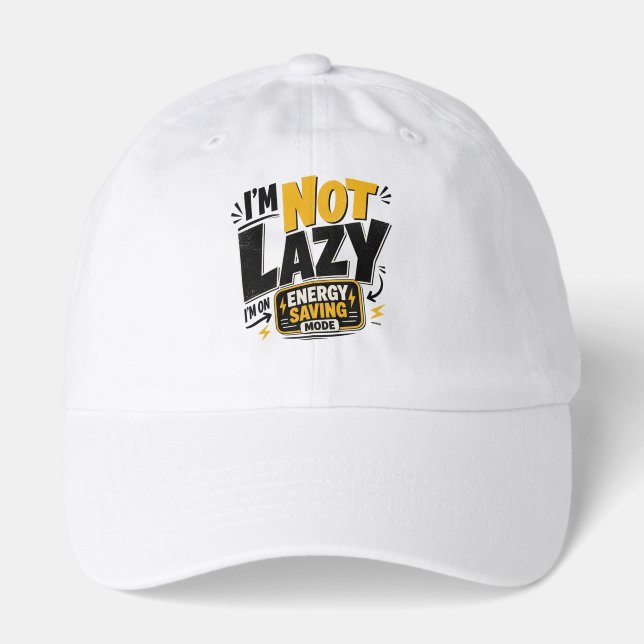  Im Not Lazy Energy Saving Mode Funny Quote   Hat (Front)