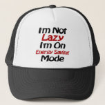 I&#39;m Not Lazy - Funny Quote, Black And Red Trucker Hat at Zazzle