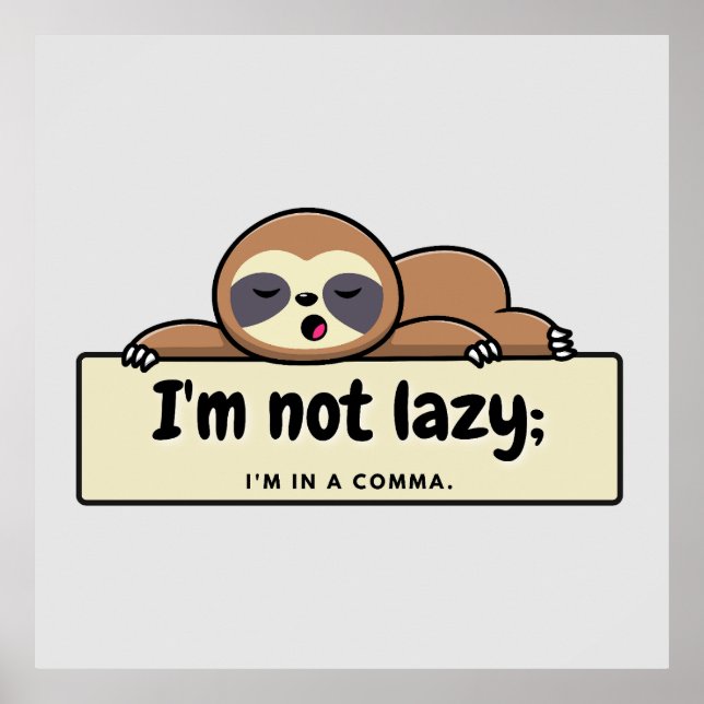 I'm not Lazy: Hilarious Writer's Comic Strip Poster (Front)