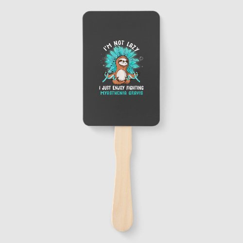 I'm Not Lazy I Just Enjoy Fighting Myasthenia Grav Hand Fan