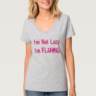 I'm Not Lazy I'm FLARING Ladies V-Neck T Shirt