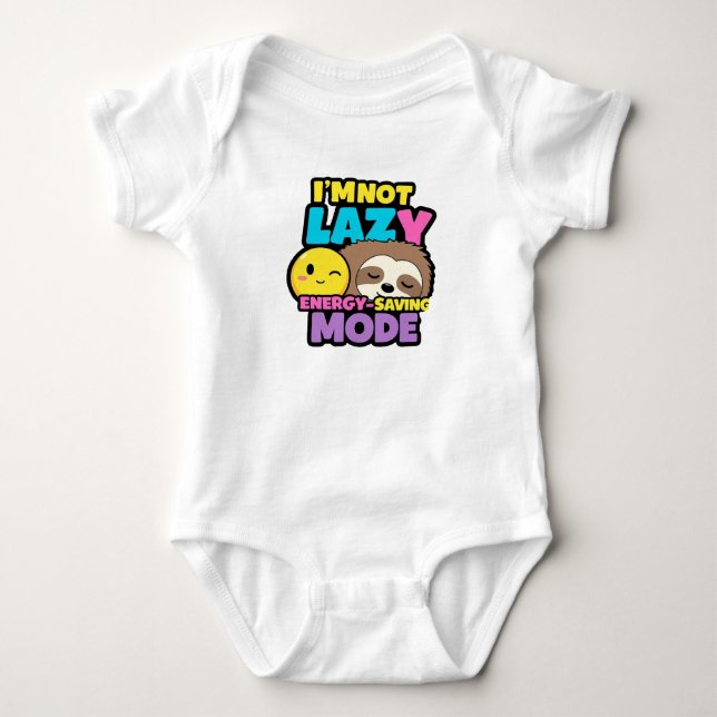 I'm Not Lazy, I'm in Energy-Saving Mode T-Shirt Baby Bodysuit (Front)