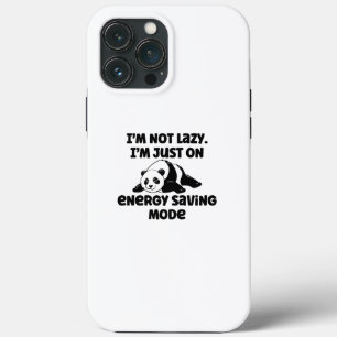 I'm not lazy I'm just in energy saving mode iPhone 13 Pro Max Case