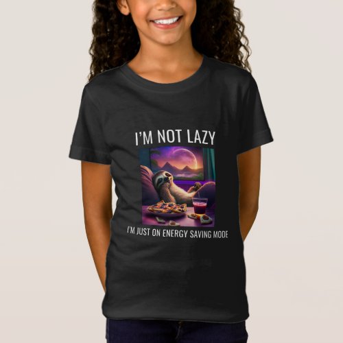 Im Not Lazy Im Just In Energy Saving Mode T_Shirt
