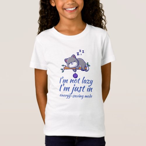 Im not lazy Im just in energy_saving mode T_Shirt