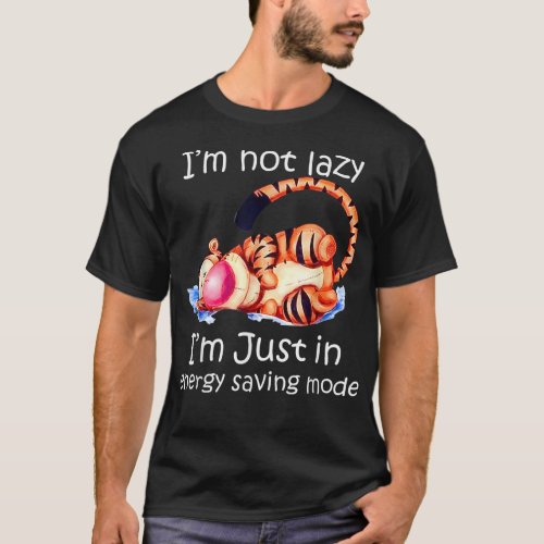 Im Not Lazy Im Just In Energy Saving Mode Tiger Gi T_Shirt