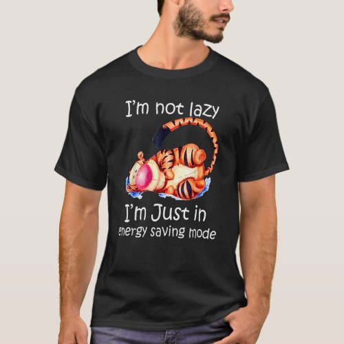 Im Not Lazy Im Just In Energy Saving Mode Tiger T_Shirt
