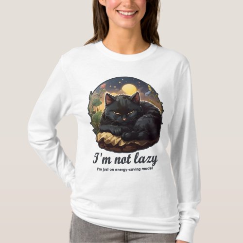 Im not lazy Im just on energy_saving mode _ Cat T_Shirt