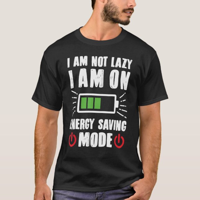 Im Not Lazy Im On Energy Saving Mode  Birthday Boy T-Shirt (Front)