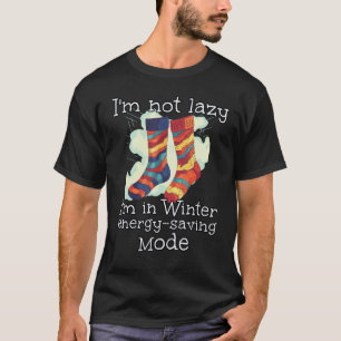 I'm not lazy in fuzzy Socks for cold Winter Season T-Shirt