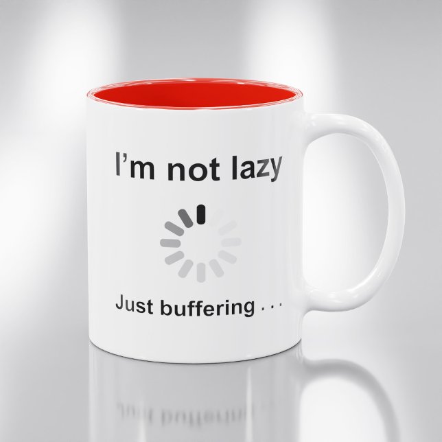 I'm Not Lazy - Just Buffering Two-Tone Coffee Mug (Creator Uploaded)