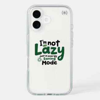I'm Not Lazy, Just in Energy-Saving Mode iPhone 16 Case