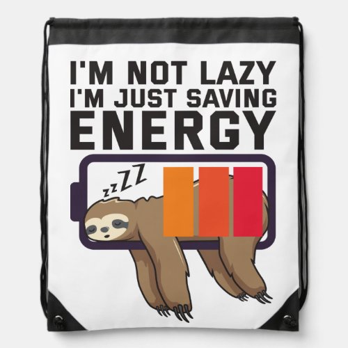 Im Not Lazy Just Saving Energy Sloth Battery Drawstring Bag