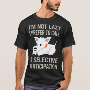 Im Not Lazy Scottish Terrier 26 T-Shirt
