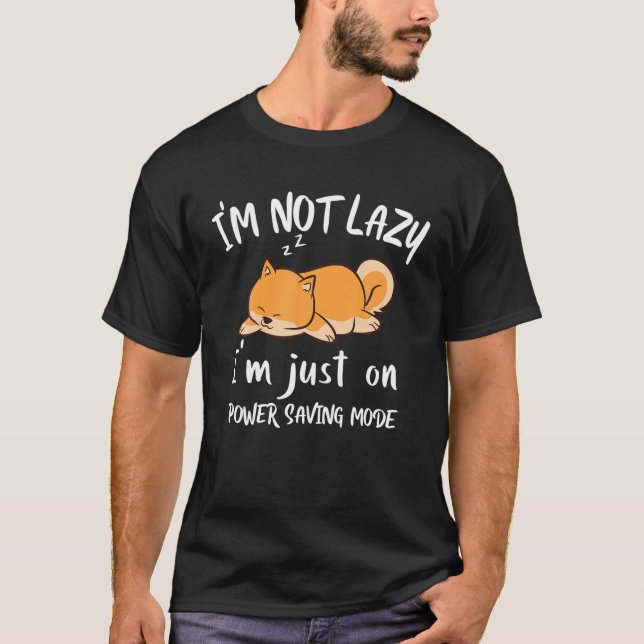 I'm Not Lazy Shiba Inu Loafer Dog Laziness Boy Gir T-Shirt (Front)