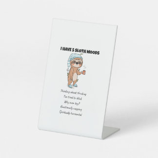 I'm Not Lazy Sloth Chill Saying Pedestal Sign