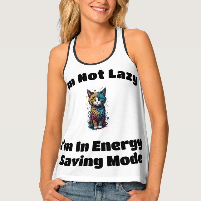 I'm Not Lazy  Tank Top (Front)