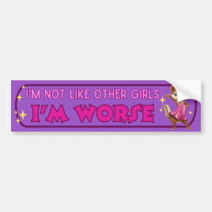 I'm Not Like Other Girls, I'm Worse - Funny Purple Bumper Sticker