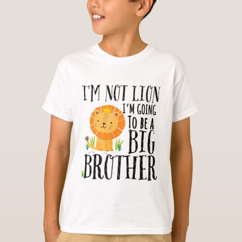 Im Not Lion Im Going To Be A Big Brother 2023 T_Shirt