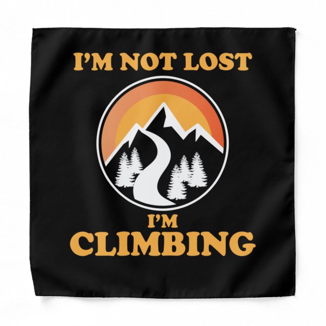 I'm Not Lost I'm Climbing Mountain Rock Climber Gr Bandana (Front)