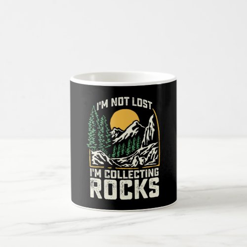 Im Not Lost Im Collecting Rocks Coffee Mug