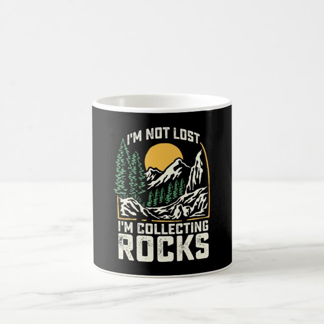 I'm Not Lost I'm Collecting Rocks Coffee Mug (Center)