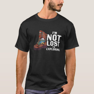 I'm Not Lost I'm Exploring Journey For Summer Tim T-Shirt