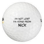 I'm not lost I'm Hiding from Custom Name Golf Balls I'm not lost I'm Hiding from Custom Name Golf Balls