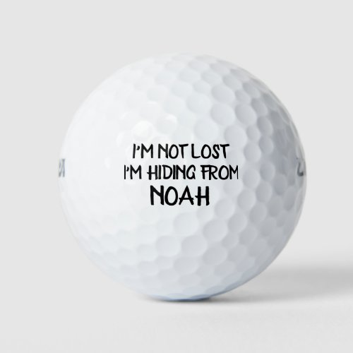 Im Not Lost Im Hiding From Custom Name Golf Balls