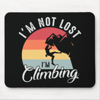 I'm Not Lost I'm just Climbing Mouse Pad