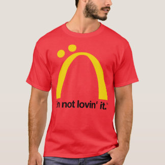 Im Not Loving It Meme Design T-Shirt