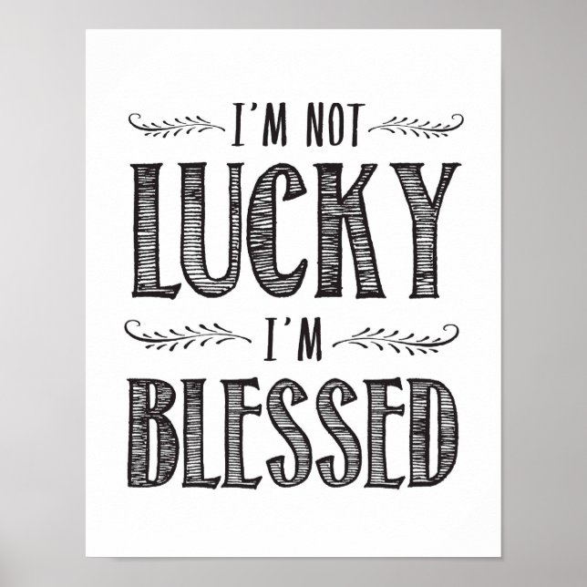 I'm Not Lucky I'm Blessed Art Print (Front)