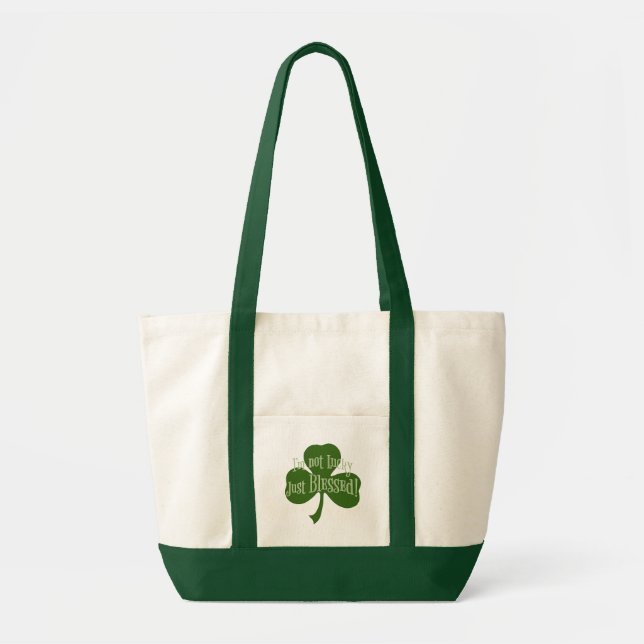 I'm not Lucky Just Blessed Shamrock Design Tote Bag (Front)