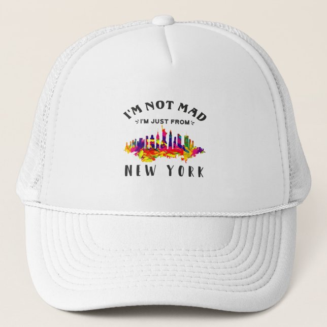 I'm not mad I'm just from New York Trucker Hat (Front)